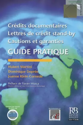 Couverture du produit · Crédits documentaires, lettres de crédit stand-by, cautions et garanties : Guide pratique