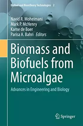 Couverture du produit · Biomass and Biofuels from Microalgae: Advances in Engineering and Biology (Biofuel and Biorefinery Technologies, 2, Band 2)
