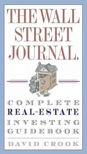 Couverture du produit · The Wall Street Journal. Complete Real-Estate Investing Guidebook (Wall Street Journal Guides)