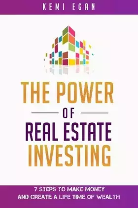 Couverture du produit · The Power Of Real Estate Investing: 7 Steps To Make Money And Create A Lifetime Of Wealth