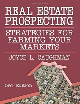 Couverture du produit · Real Estate Prospecting: Strategies for Farming Your Markets 3rd Edition
