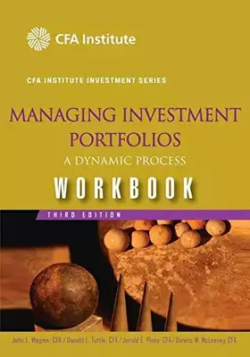Couverture du produit · Managing Investment Portfolios: A Dynamic Process, Workbook
