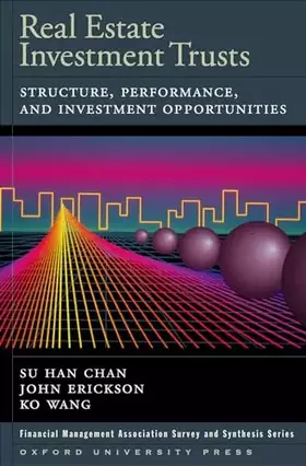 Couverture du produit · Real Estate Investment Trusts: Structure, Performance, and Investment Opportunities (Financial Management Association Survey an