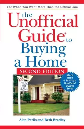 Couverture du produit · The Unofficial Guide to Buying a Home Second Edition (Unofficial Guides)