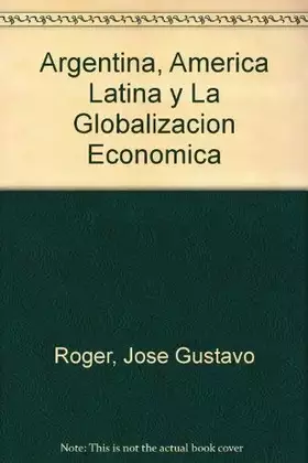 Couverture du produit · Argentina, America Latina y La Globalizacion Economica (Spanish Edition)