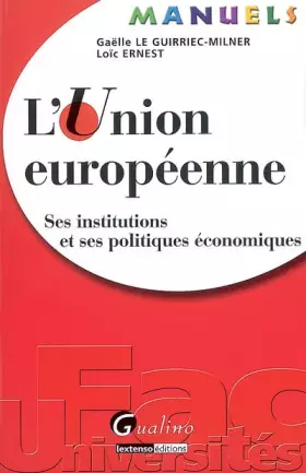 Couverture du produit · L'Union européenne : Ses institutions et ses politiques économiques