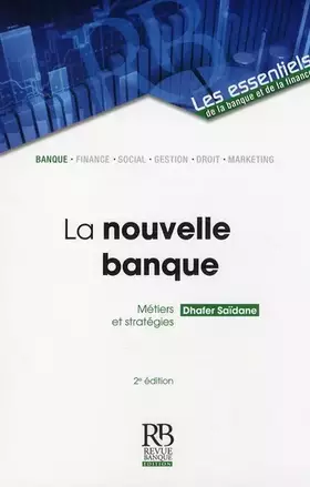 Couverture du produit · La nouvelle banque: Métiers et stratégies.