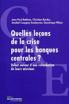 Couverture du produit · Quelles leçons de la crise pour les banques centrales ?: Débat autour d une refondation de leurs missions