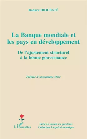 Couverture du produit · La Banque mondiale et les pays en développement : De l'ajustement structurel à la bonne gouvernance