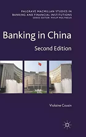 Couverture du produit · Banking in China: Second Edition (Palgrave Macmillan Studies in Banking and Financial Institutions)
