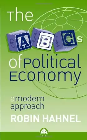 Couverture du produit · The ABCs of Political Economy: A Modern Approach