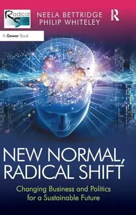 Couverture du produit · New Normal, Radical Shift: Changing Business and Politics for a Sustainable Future