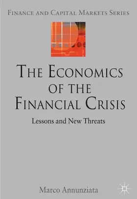 Couverture du produit · The Economics of the Financial Crisis: Lessons and New Threats (Finance and Capital Markets Series)