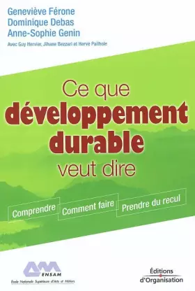 Couverture du produit · Ce que développement durable veut dire : Comprendre - Comment faire - Prendre du recul