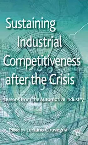Couverture du produit · Sustaining Industrial Competitiveness after the Crisis: Lessons from the Automotive Industry