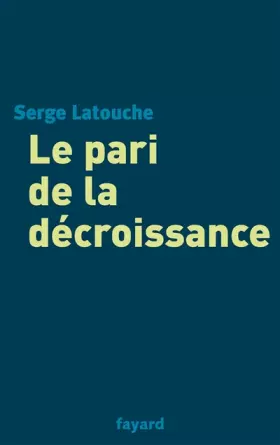 Couverture du produit · Le pari de la décroissance