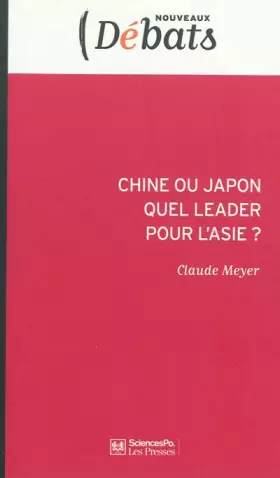 Couverture du produit · Chine ou Japon quel leader pour l'Asie ?