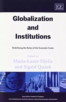 Couverture du produit · Globalization and Institutions: Redefining the Rules of the Economic Game