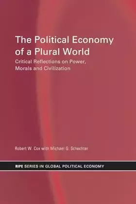Couverture du produit · The Political Economy of a Plural World (RIPE Series in Global Political Economy)