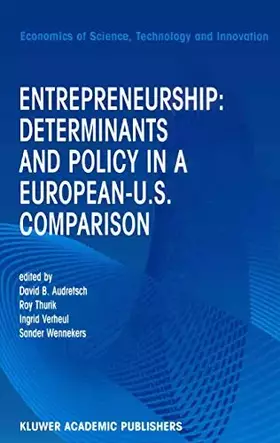 Couverture du produit · Entrepreneurship: Determinants and Policy in a European-US Comparison (Economics of Science, Technology and Innovation, 27)
