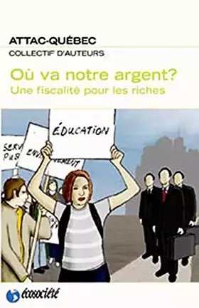 Couverture du produit · Où va notre argent ? Une fiscalité pour les riches