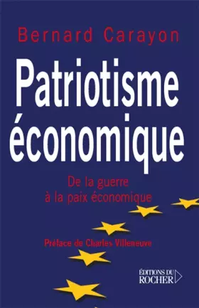 Couverture du produit · Patriotisme économique : De la guerre à la paix économique