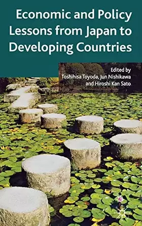 Couverture du produit · Economic and Policy Lessons from Japan to Developing Countries (IDE-JETRO Series)