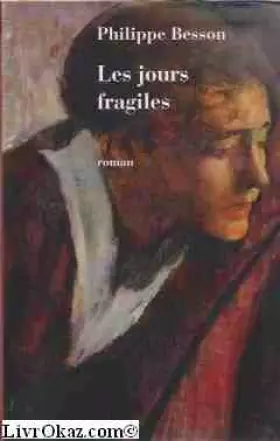 Couverture du produit · Les jours fragiles [Relié] by Besson, Philippe