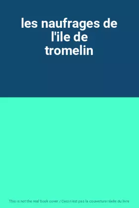 Couverture du produit · les naufrages de l'ile de tromelin