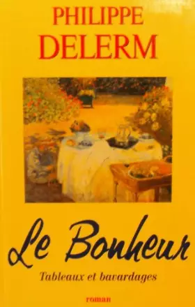 Couverture du produit · Le Bonheur - Tableaux et Bavardages
