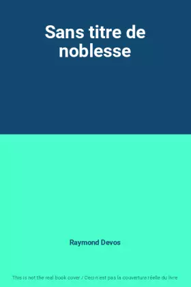 Couverture du produit · Sans titre de noblesse