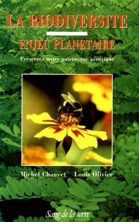 Couverture du produit · La biodiversité, enjeu planétaire : Préserver notre patrimoine génétique