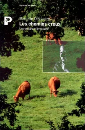 Couverture du produit · Les chemins creux, une enfance limousine