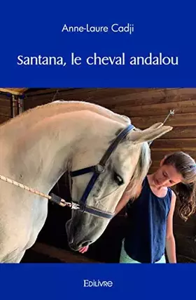 Couverture du produit · Santana, le cheval andalou