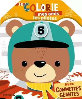 Couverture du produit · Je colorie mes amis les pilotes - Avec gommettes géantes - Coloriage silhouetté - Dès 3 ans