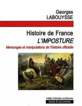 Couverture du produit · Histoire de France, l'imposture ! : De la négation des peuples de France au nationalisme sanguinaire de l'Etat franco-gaulois