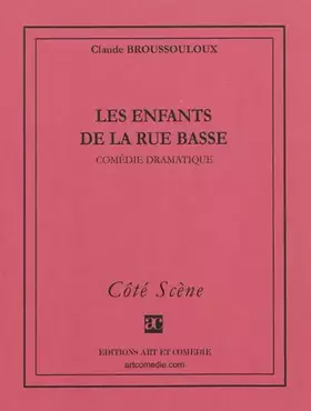 Couverture du produit · Les enfants de la rue basse : comédie dramatique