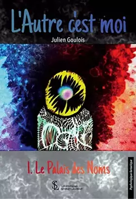 Couverture du produit · L’Autre c’est moi -Tome 1: Le Palais des Noms