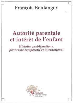 Couverture du produit · Autorité parentale et intérêt de l'enfant