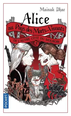 Couverture du produit · Alice au Pays des Morts-Vivants II: De l'autre côté du mouroir (2)