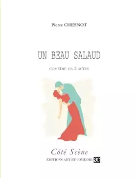 Couverture du produit · Un beau salaud: Comédie en deux actes