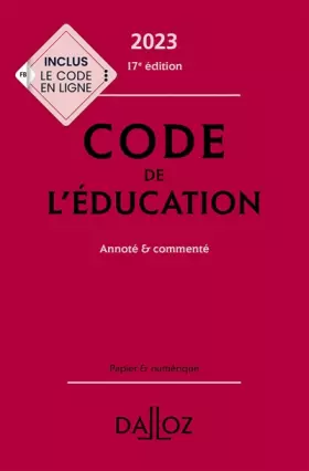 Couverture du produit · Code de l'éducation 2023 17ed - Annoté et commenté