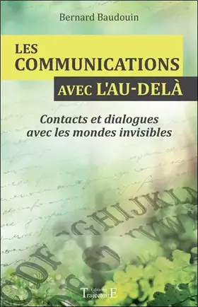 Couverture du produit · Les communications avec l'au-delà - Contacts et dialogues avec les mondes invisibles