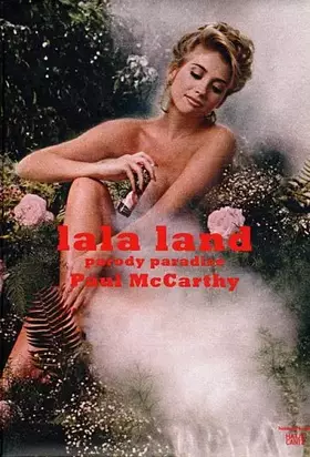 Couverture du produit · Paul McCarthy: LaLa Land - Parody Paradise