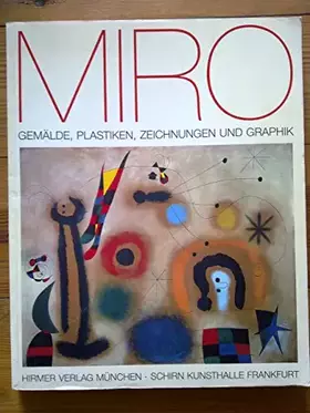 Couverture du produit · Joan Miro. Gemälde, Plastiken, Zeichnungen und Graphik