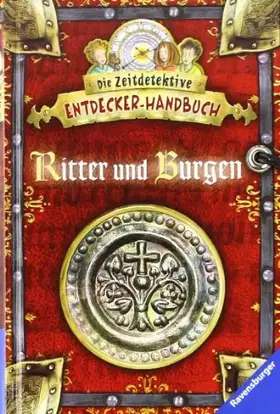 Couverture du produit · Die Zeitdetektive - Entdecker-Handbuch Ritter und Burgen