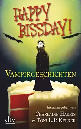Couverture du produit · Happy Bissday!: Vampirgeschichten