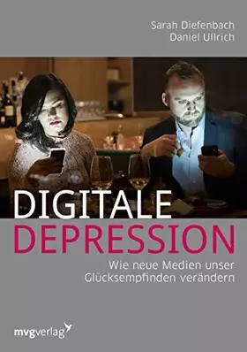 Couverture du produit · Digitale Depression: Wie neue Medien unser Glücksempfinden verändern