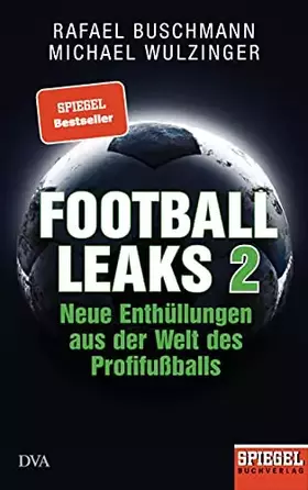 Couverture du produit · Football Leaks 2: Neue Enthüllungen aus der Welt des Profifußballs - Ein SPIEGEL-Buch