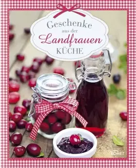 Couverture du produit · Geschenke aus der Landfrauenküche